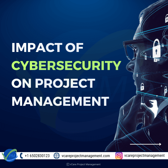 Impact of Cybersecurity On Project Management