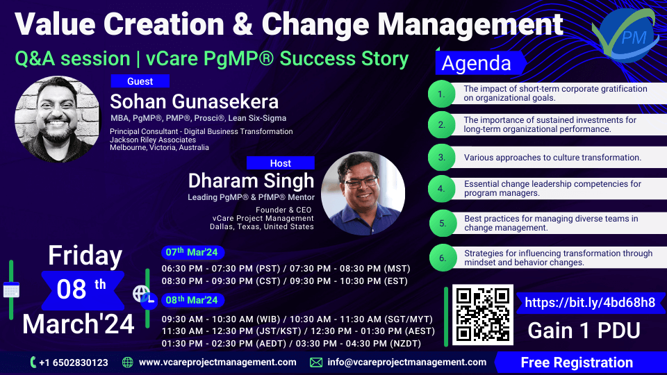 Enhance your project management skills with vCare’s free webinar, “Value Creation & Change Management.” Led by CEO Dharam Singh and guest expert Sohan Gunasekera, this session offers valuable insights on leadership competencies, culture transformation, and team management. Join us to earn 1 PDU and elevate your professional journey!