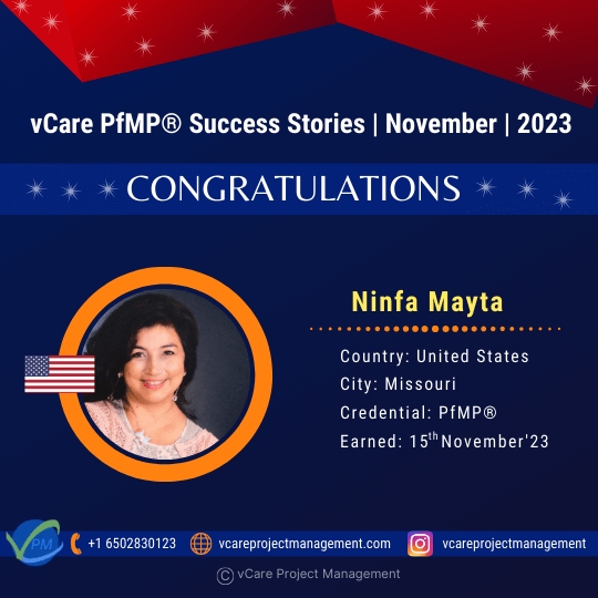 Congratulations to Ninfa Mayta on earning her PfMP Certification! With only 1,701 PfMP professionals worldwide, Mayta is our 129th PfMP and 41st from the U.S. vCare has supported 134 PfMP certifications across 28 countries.