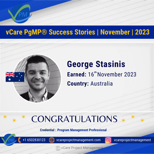 Congratulations to George Stasinis for achieving his prestigious PgMP Certification with the help of vCare! Join an elite group of professionals in program management and advance your career with our trusted training.