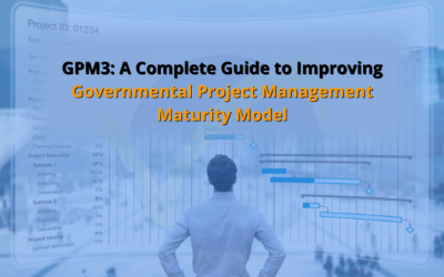 GPM3: A Complete Guide to Improving Governmental Project Management Maturity Model