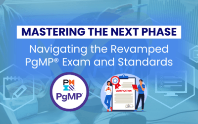 Mastering the Next Phase: Navigating the Revamped PgMP Exam and Standards