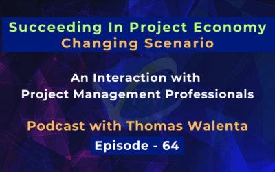 Succeeding In Project Economy – Changing Scenario