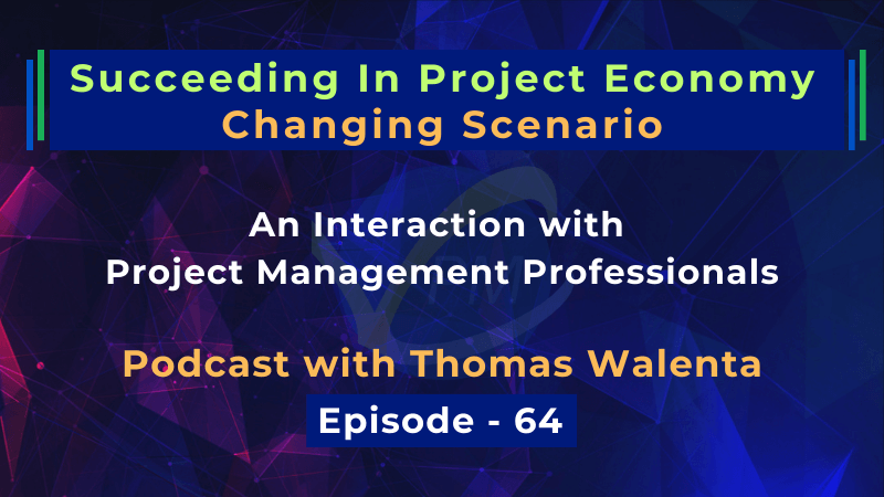 Succeeding In Project Economy &#8211; Changing Scenario