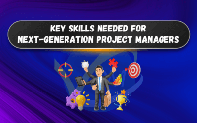 Key Skills Needed for Next-Generation Project Managers 