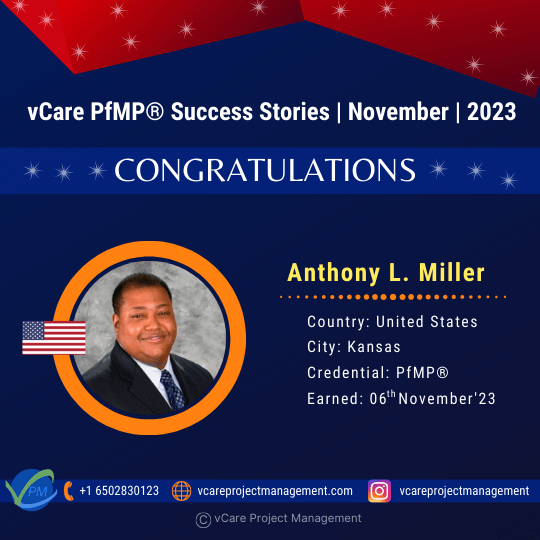 Anthony L. Miller achieved his PfMP Certification, becoming the 126th PfMP certified professional from vCare. Portfolio management is increasingly vital for organizations to meet strategic goals.