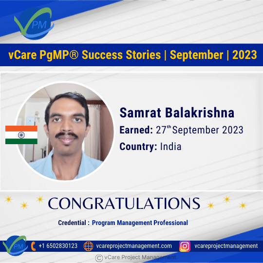 Congratulations to Samrat Balakrishna for achieving his prestigious PgMP Certification with the help of vCare! Join an elite group of professionals in program management and advance your career with our trusted training.