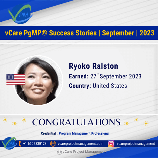 Congratulations to Ryoko Ralston for achieving her prestigious PgMP Certification with the help of vCare! Join an elite group of professionals in program management and advance your career with our trusted training.