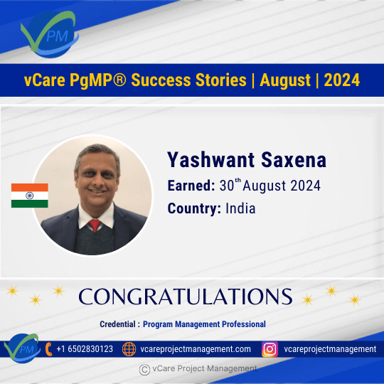 Congratulations to Yashwant Saxena for achieving his prestigious PgMP Certification with the help of vCare! Join an elite group of professionals in program management and advance your career with our trusted training.