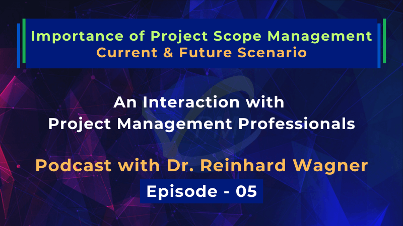 Importance of Project Scope Management Current & Future Scenario