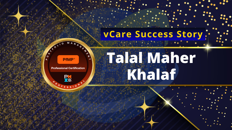 Celebrating Talal Maher Khalaf’s PfMP Success – vCare’s 147th Certified PfMP Professional!