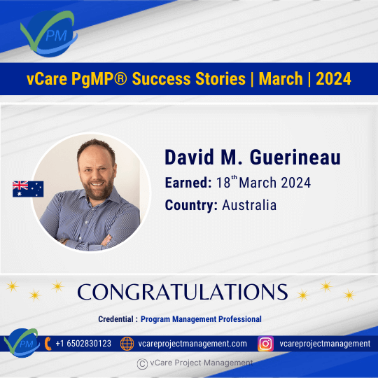 Congratulations to David M. Guerineau for achieving his prestigious PgMP Certification with the help of vCare! Join an elite group of professionals in program management and advance your career with our trusted training.