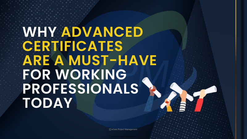 Why Advanced Certifications Are Essential for Career Growth | vCare Project Management