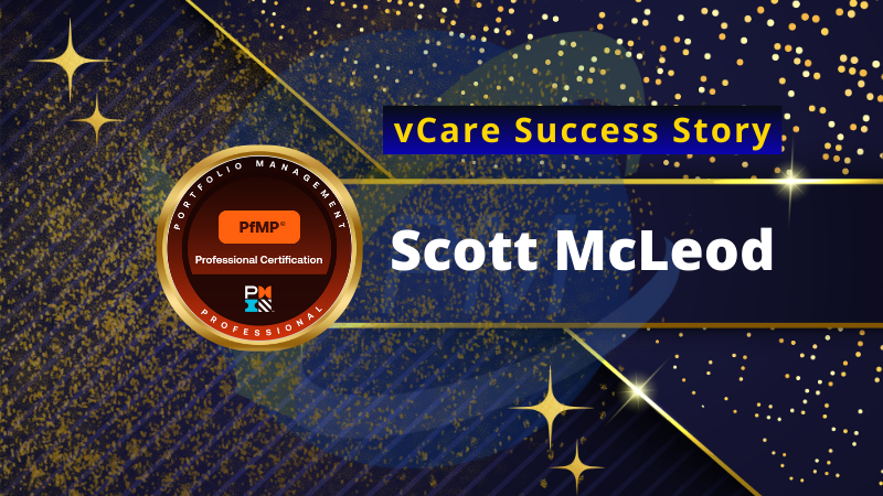 Scott McLeod Achieves Portfolio Management Professional Certification with vCare
