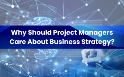 Why Project Managers Should Care About Business Strategy | vCare Project Management | PMI | PMP