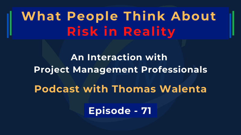 Understanding Risk in Reality – Insights from Thomas Walenta & Dharam Singh | Episode 71