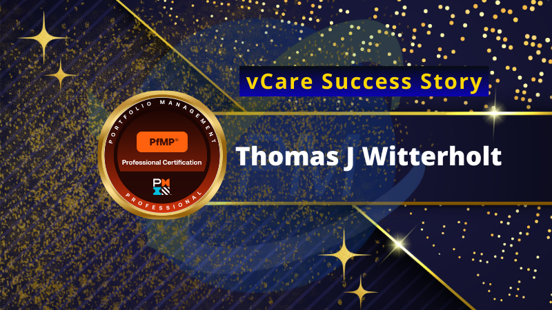 Celebrating Tom Witterholt’s Portfolio Management Professional Certification | vCare Project Management