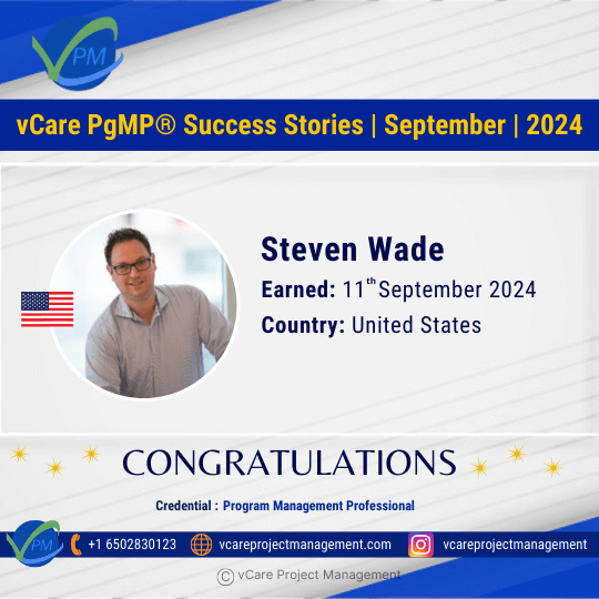 Congratulations to Steven Wade for achieving his prestigious PgMP Certification with the help of vCare! Join an elite group of professionals in program management and advance your career with our trusted training.