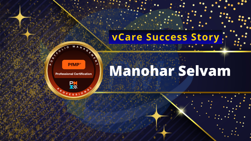 Celebrating Manohar Selvam’s PfMP® Success with vCare Project Management | Portfolio Management Profesional | PMI