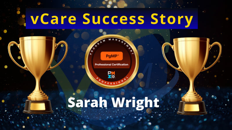 Sarah Wright Earns PgMP Certification – vCare Project Management Success