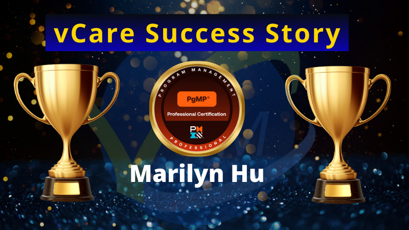 Marilyn Hu PgMP Success | Program Management Professional Certification | vCare Project Management