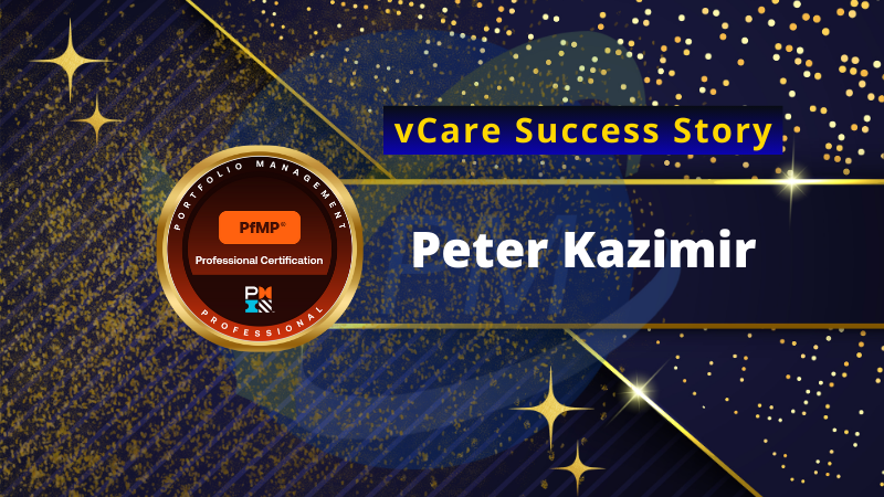 Celebrating Peter Kazimir’s PfMP Certification Success | vCare Project Management | Portfolio Management Professional