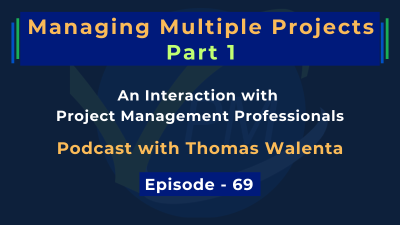 Managing Multiple Projects | AI, Leadership & Efficiency | Thomas Walenta & Dharam Singh