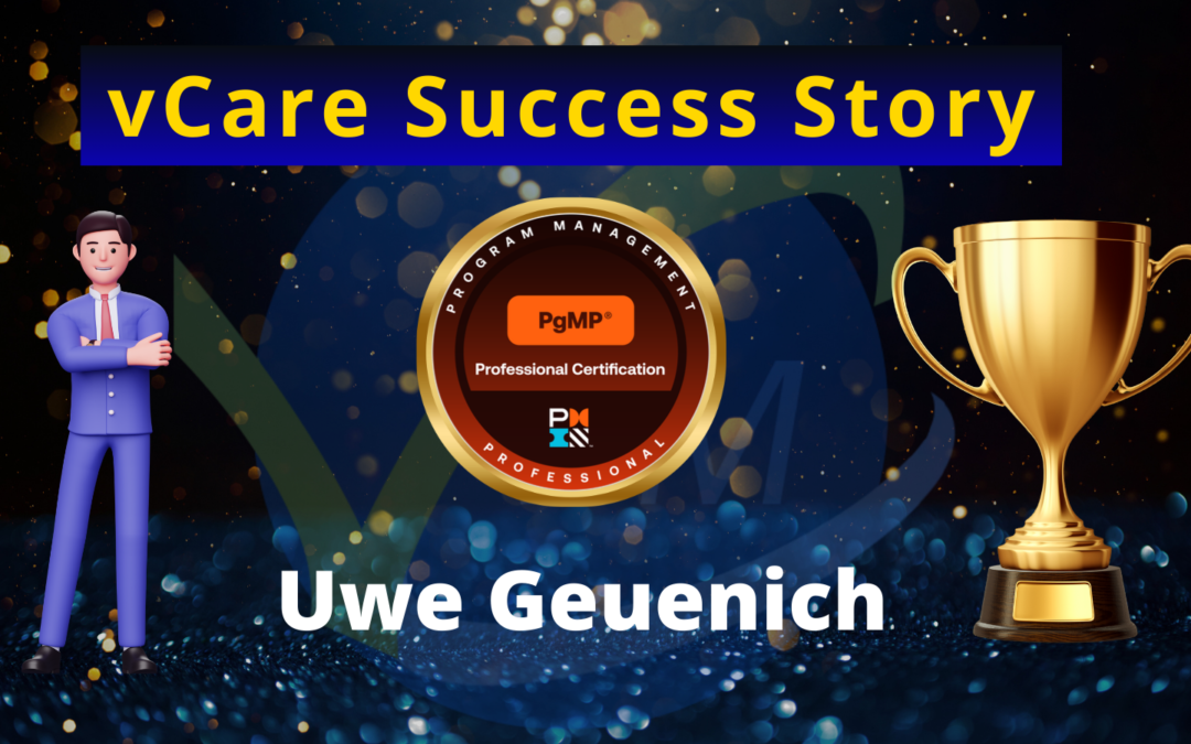 Uwe Geuenich Earns Program Management Professional Certification – vCare PgMP Success