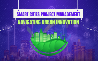 Smart Cities Project Management: Driving Urban Innovation & Sustainability