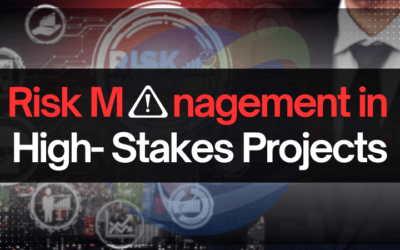 Risk Management in High-Stakes Projects: Best Practices