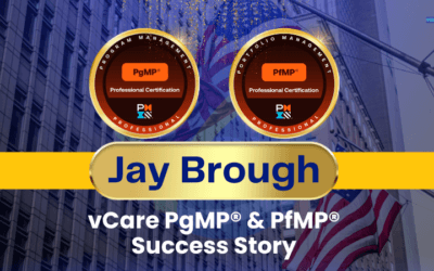 Celebrating Jay Brough – A Dual PfMP & PgMP Success Story with vCare Mentorship