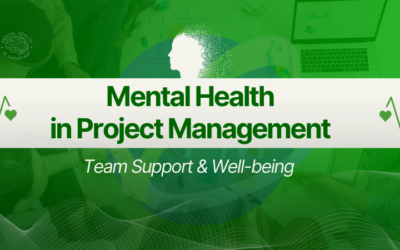 Mental Health in Project Management: Team Support & Well-being